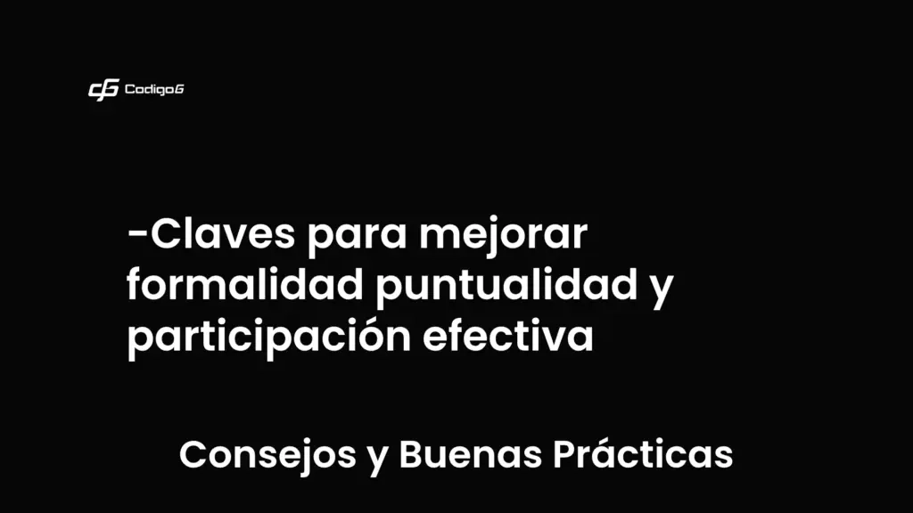 imagen destacada del post con un texto en el centro que dice Claves para mejorar formalidad puntualidad y participación efectiva y abajo del texto aparece la categoria del post que es Consejos y Buenas Prácticas