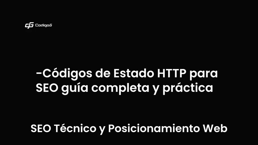 imagen destacada del post con un texto en el centro que dice Códigos de Estado HTTP para SEO guía completa y práctica y abajo del texto aparece la categoria del post que es SEO Técnico y Posicionamiento Web