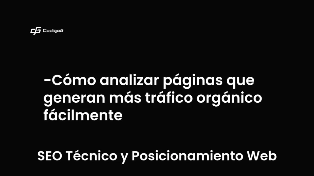 imagen destacada del post con un texto en el centro que dice Cómo analizar páginas que generan más tráfico orgánico fácilmente y abajo del texto aparece la categoria del post que es SEO Técnico y Posicionamiento Web