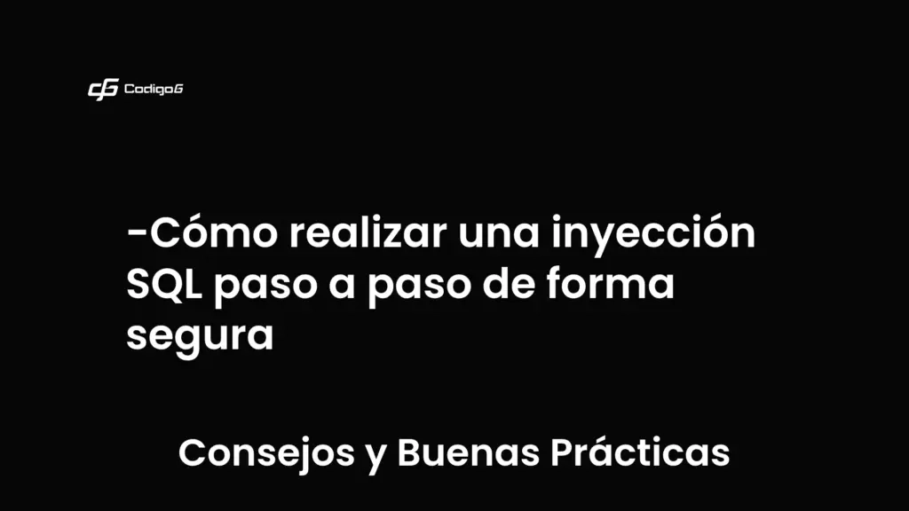 imagen destacada del post con un texto en el centro que dice Cómo realizar una inyección SQL paso a paso de forma segura y abajo del texto aparece la categoria del post que es Consejos y Buenas Prácticas