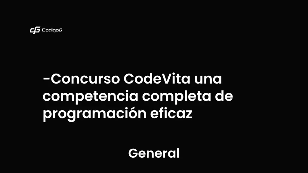 imagen destacada del post con un texto en el centro que dice Concurso CodeVita una competencia completa de programación eficaz y abajo del texto aparece la categoria del post que es General
