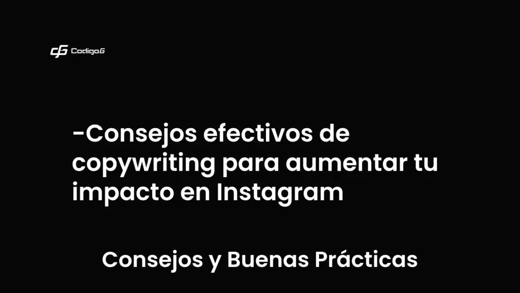 imagen destacada del post con un texto en el centro que dice Consejos efectivos de copywriting para aumentar tu impacto en Instagram y abajo del texto aparece la categoria del post que es Consejos y Buenas Prácticas