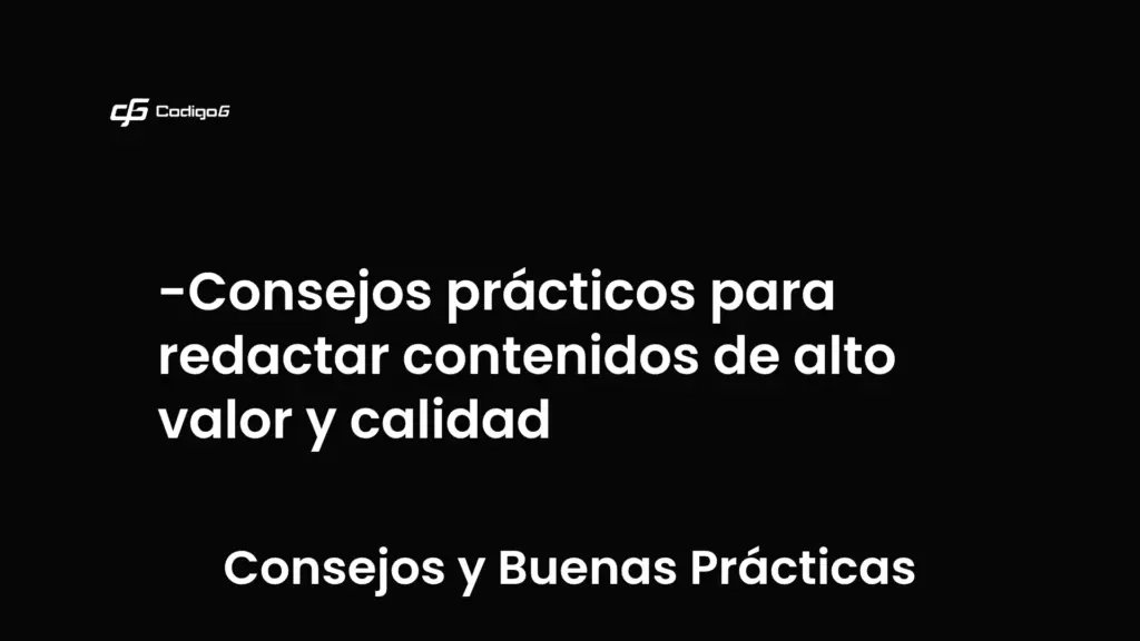 imagen destacada del post con un texto en el centro que dice Consejos prácticos para redactar contenidos de alto valor y calidad y abajo del texto aparece la categoria del post que es Consejos y Buenas Prácticas