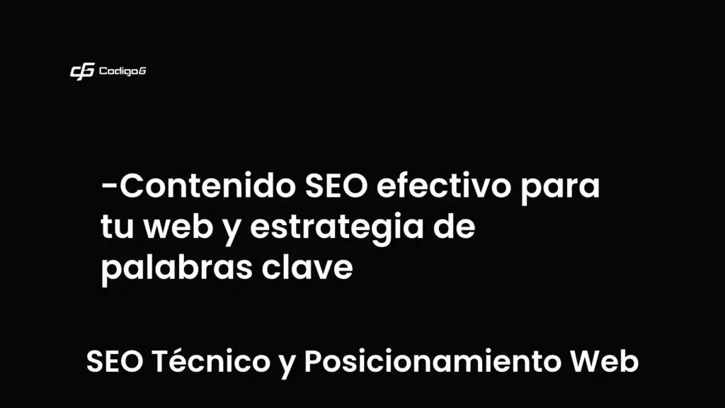 imagen destacada del post con un texto en el centro que dice Contenido SEO efectivo para tu web y estrategia de palabras clave y abajo del texto aparece la categoria del post que es SEO Técnico y Posicionamiento Web