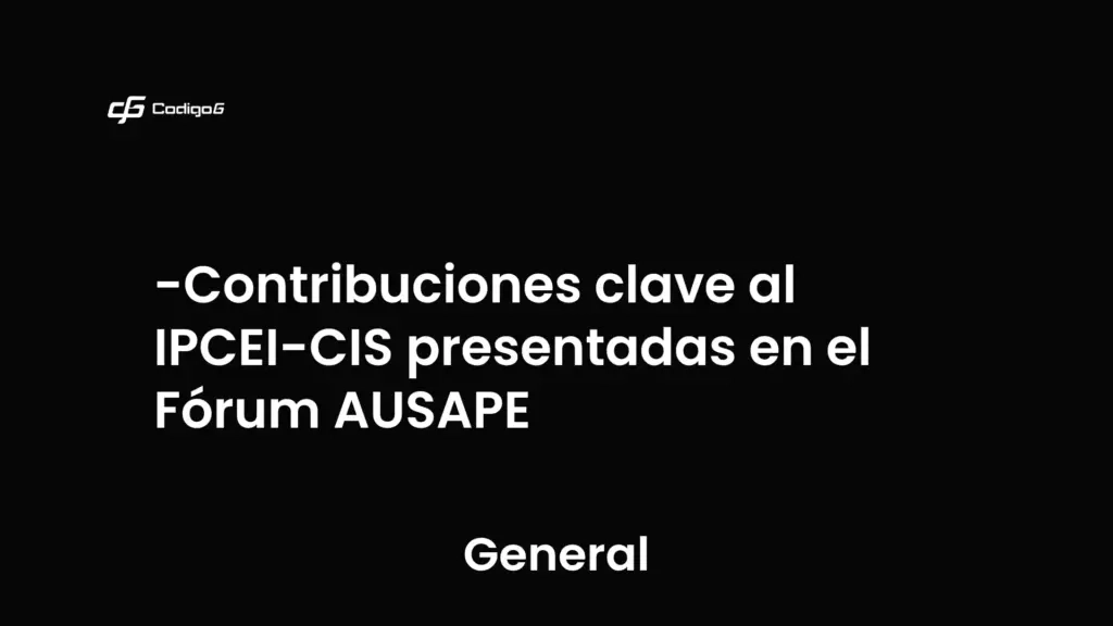 imagen destacada del post con un texto en el centro que dice Contribuciones clave al IPCEI-CIS presentadas en el Fórum AUSAPE y abajo del texto aparece la categoria del post que es General