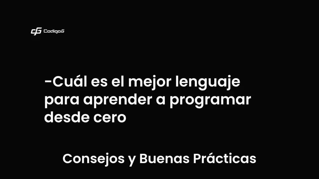 imagen destacada del post con un texto en el centro que dice Cuál es el mejor lenguaje para aprender a programar desde cero y abajo del texto aparece la categoria del post que es Consejos y Buenas Prácticas