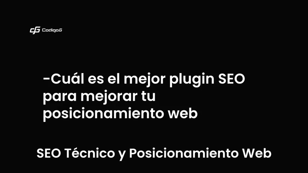 imagen destacada del post con un texto en el centro que dice Cuál es el mejor plugin SEO para mejorar tu posicionamiento web y abajo del texto aparece la categoria del post que es SEO Técnico y Posicionamiento Web