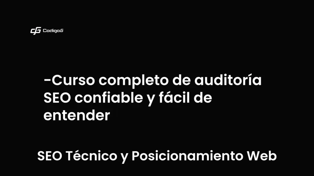 imagen destacada del post con un texto en el centro que dice Curso completo de auditoría SEO confiable y fácil de entender y abajo del texto aparece la categoria del post que es SEO Técnico y Posicionamiento Web