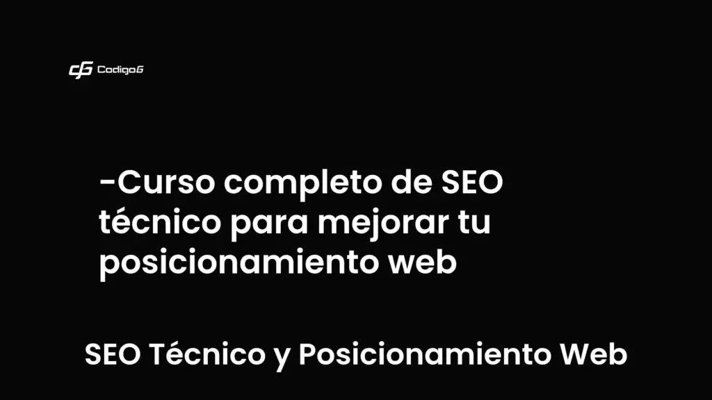 imagen destacada del post con un texto en el centro que dice Curso completo de SEO técnico para mejorar tu posicionamiento web y abajo del texto aparece la categoria del post que es SEO Técnico y Posicionamiento Web