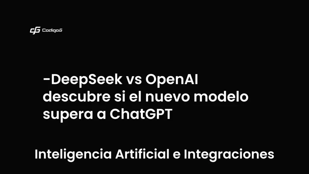 imagen destacada del post con un texto en el centro que dice DeepSeek vs OpenAI descubre si el nuevo modelo supera a ChatGPT y abajo del texto aparece la categoria del post que es Inteligencia Artificial e Integraciones
