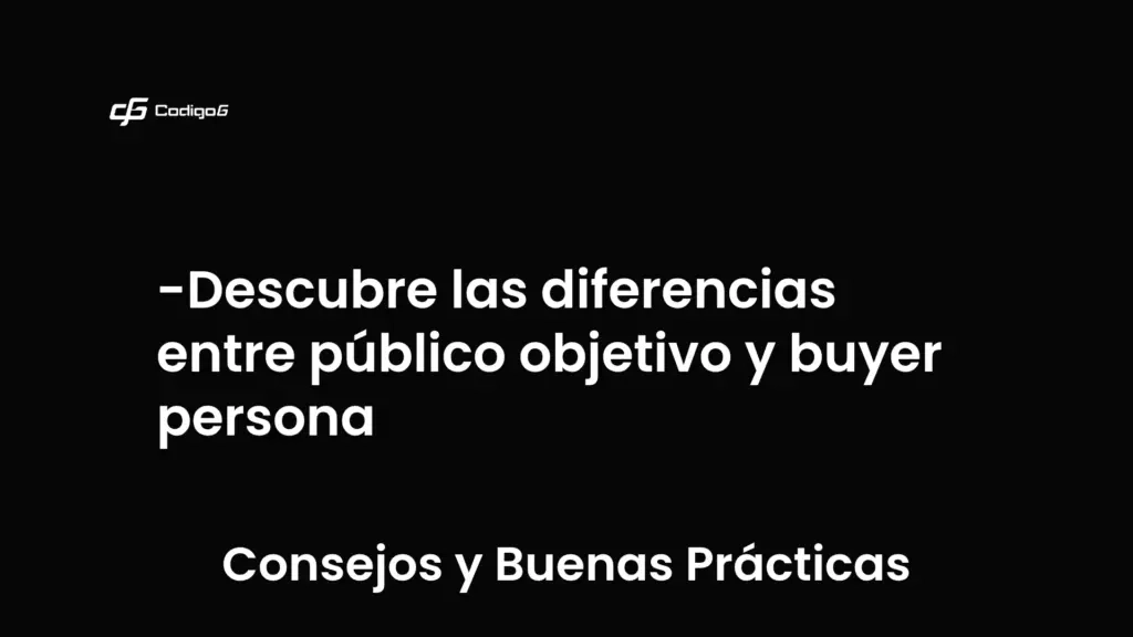 imagen destacada del post con un texto en el centro que dice Descubre las diferencias entre público objetivo y buyer persona y abajo del texto aparece la categoria del post que es Consejos y Buenas Prácticas