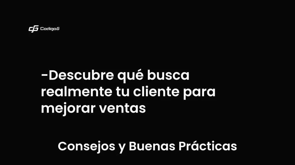 imagen destacada del post con un texto en el centro que dice Descubre qué busca realmente tu cliente para mejorar ventas y abajo del texto aparece la categoria del post que es Consejos y Buenas Prácticas