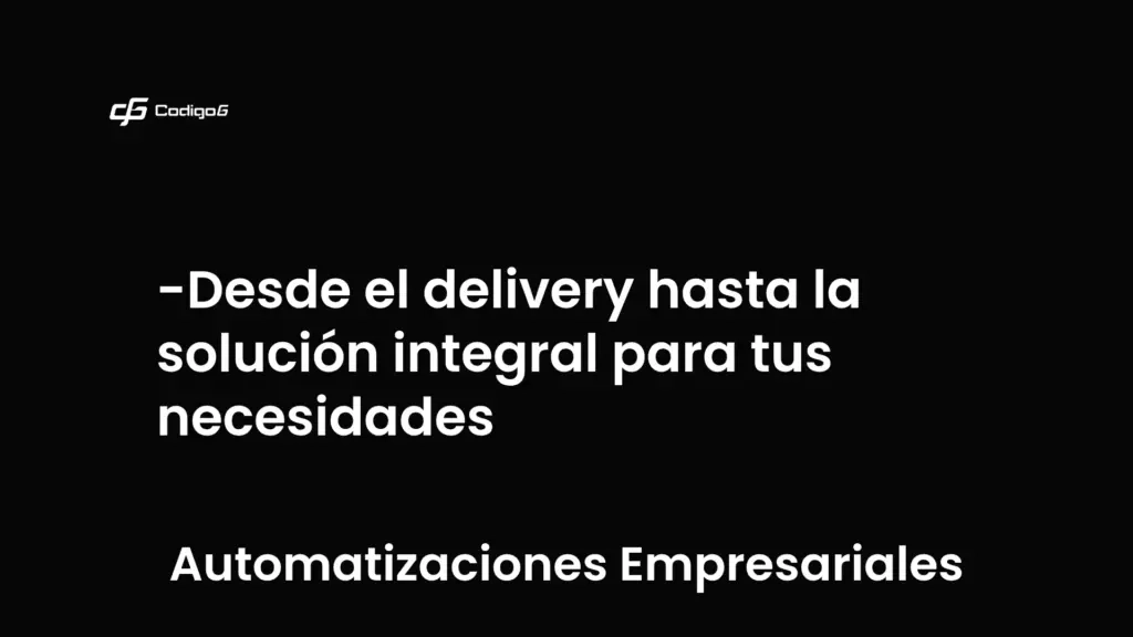 imagen destacada del post con un texto en el centro que dice Desde el delivery hasta la solución integral para tus necesidades y abajo del texto aparece la categoria del post que es Automatizaciones Empresariales