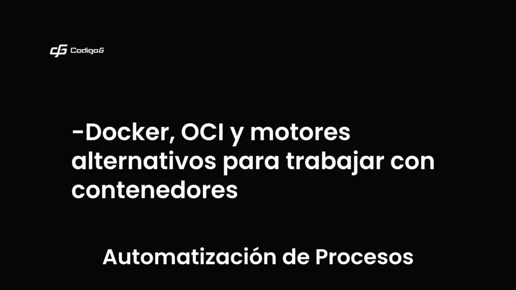 imagen destacada del post con un texto en el centro que dice Docker, OCI y motores alternativos para trabajar con contenedores y abajo del texto aparece la categoria del post que es Automatización de Procesos