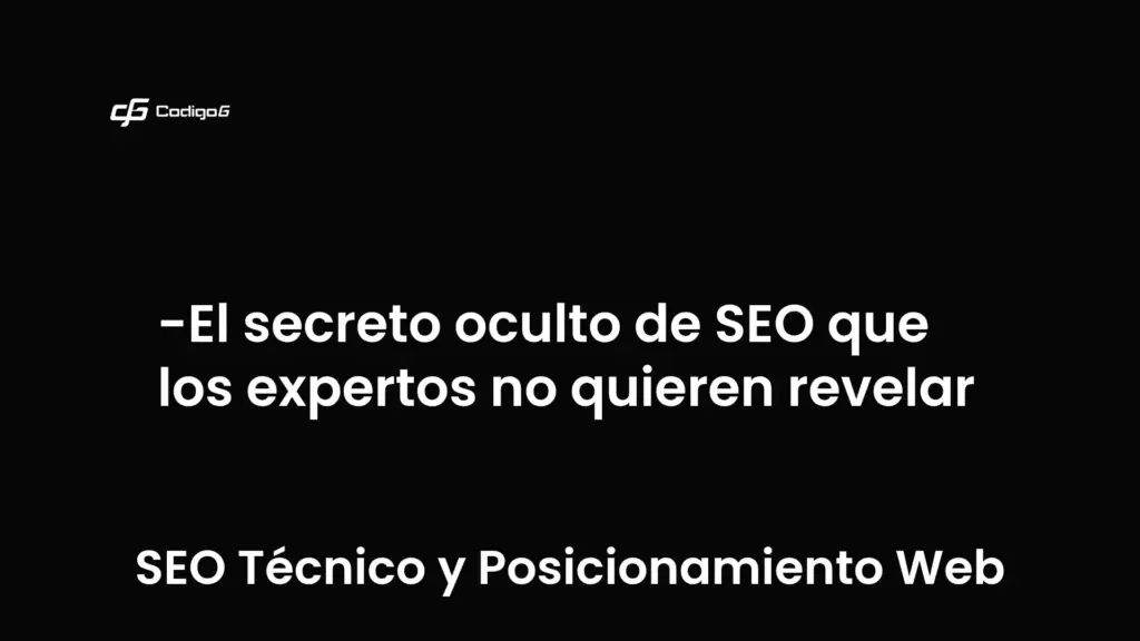 imagen destacada del post con un texto en el centro que dice El secreto oculto de SEO que los expertos no quieren revelar y abajo del texto aparece la categoria del post que es SEO Técnico y Posicionamiento Web