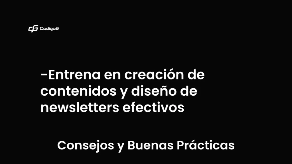 imagen destacada del post con un texto en el centro que dice Entrena en creación de contenidos y diseño de newsletters efectivos y abajo del texto aparece la categoria del post que es Consejos y Buenas Prácticas