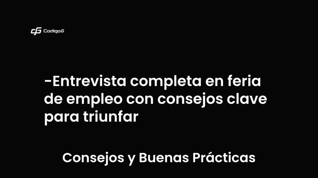 imagen destacada del post con un texto en el centro que dice Entrevista completa en feria de empleo con consejos clave para triunfar y abajo del texto aparece la categoria del post que es Consejos y Buenas Prácticas