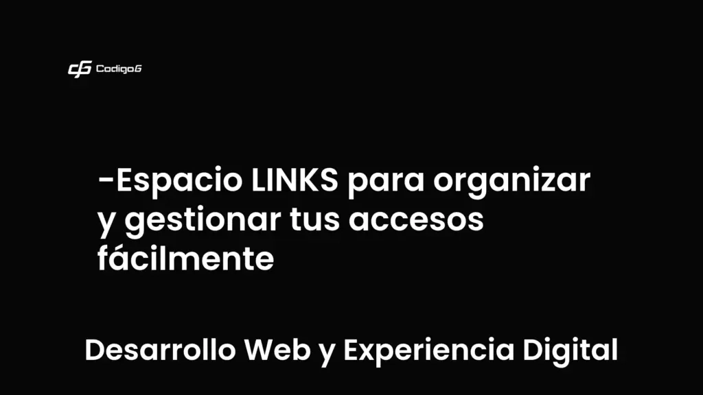 imagen destacada del post con un texto en el centro que dice Espacio LINKS para organizar y gestionar tus accesos fácilmente y abajo del texto aparece la categoria del post que es Desarrollo Web y Experiencia Digital