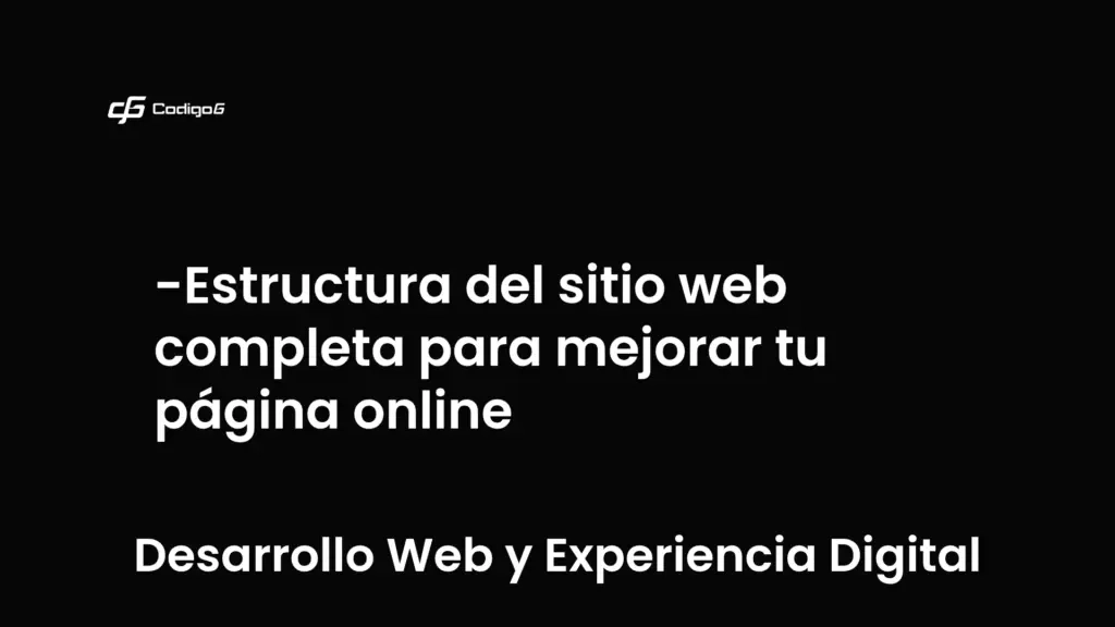 imagen destacada del post con un texto en el centro que dice Estructura del sitio web completa para mejorar tu página online y abajo del texto aparece la categoria del post que es Desarrollo Web y Experiencia Digital