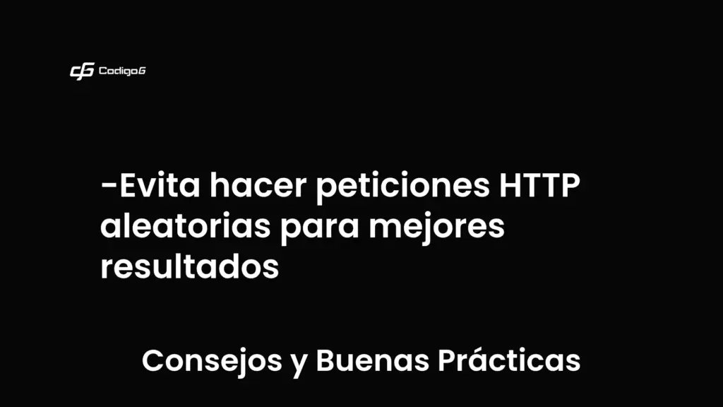 imagen destacada del post con un texto en el centro que dice Evita hacer peticiones HTTP aleatorias para mejores resultados y abajo del texto aparece la categoria del post que es Consejos y Buenas Prácticas