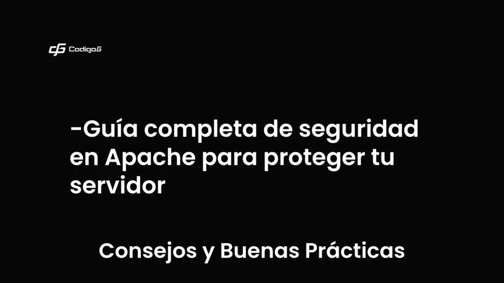 imagen destacada del post con un texto en el centro que dice Guía completa de seguridad en Apache para proteger tu servidor y abajo del texto aparece la categoria del post que es Consejos y Buenas Prácticas