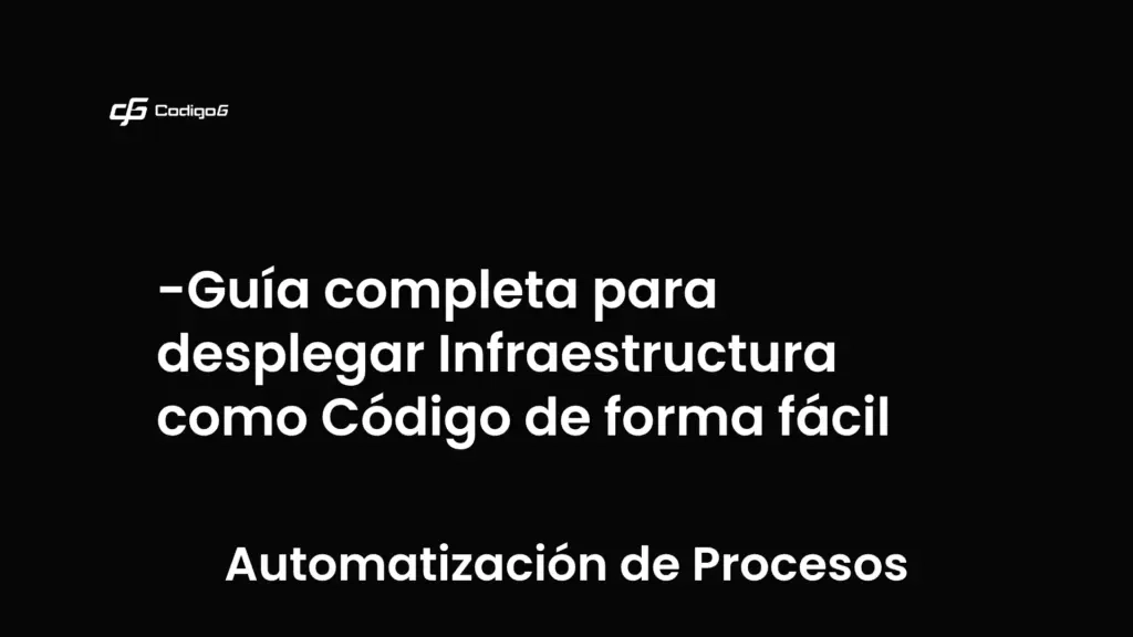 imagen destacada del post con un texto en el centro que dice Guía completa para desplegar Infraestructura como Código de forma fácil y abajo del texto aparece la categoria del post que es Automatización de Procesos
