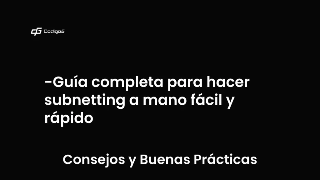 imagen destacada del post con un texto en el centro que dice Guía completa para hacer subnetting a mano fácil y rápido y abajo del texto aparece la categoria del post que es Consejos y Buenas Prácticas