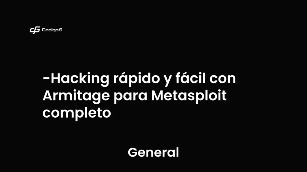imagen destacada del post con un texto en el centro que dice Hacking rápido y fácil con Armitage para Metasploit completo y abajo del texto aparece la categoria del post que es General