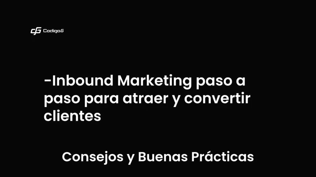 imagen destacada del post con un texto en el centro que dice Inbound Marketing paso a paso para atraer y convertir clientes y abajo del texto aparece la categoria del post que es Consejos y Buenas Prácticas