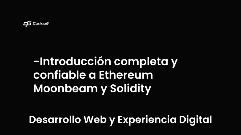imagen destacada del post con un texto en el centro que dice Introducción completa y confiable a Ethereum Moonbeam y Solidity y abajo del texto aparece la categoria del post que es Desarrollo Web y Experiencia Digital