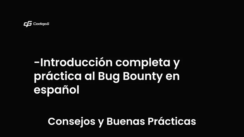 imagen destacada del post con un texto en el centro que dice Introducción completa y práctica al Bug Bounty en español y abajo del texto aparece la categoria del post que es Consejos y Buenas Prácticas