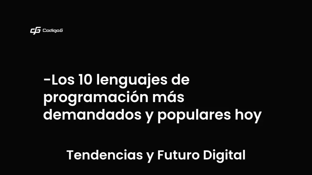 imagen destacada del post con un texto en el centro que dice Los 10 lenguajes de programación más demandados y populares hoy y abajo del texto aparece la categoria del post que es Tendencias y Futuro Digital