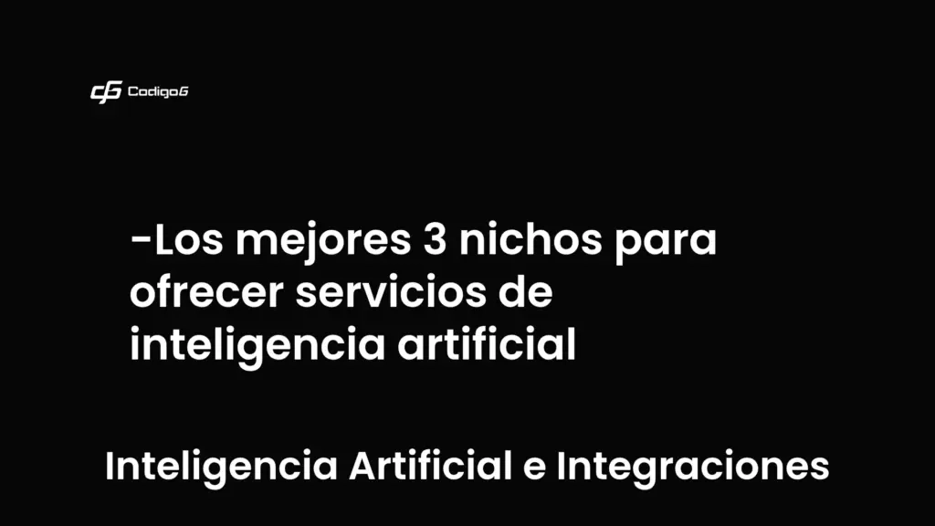 imagen destacada del post con un texto en el centro que dice Los mejores 3 nichos para ofrecer servicios de inteligencia artificial y abajo del texto aparece la categoria del post que es Inteligencia Artificial e Integraciones
