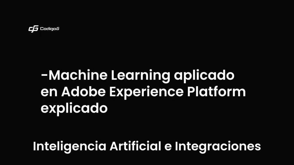 imagen destacada del post con un texto en el centro que dice Machine Learning aplicado en Adobe Experience Platform explicado y abajo del texto aparece la categoria del post que es Inteligencia Artificial e Integraciones