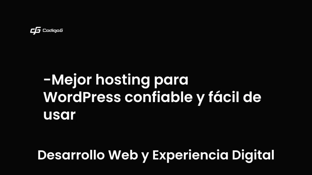 imagen destacada del post con un texto en el centro que dice Mejor hosting para WordPress confiable y fácil de usar y abajo del texto aparece la categoria del post que es Desarrollo Web y Experiencia Digital