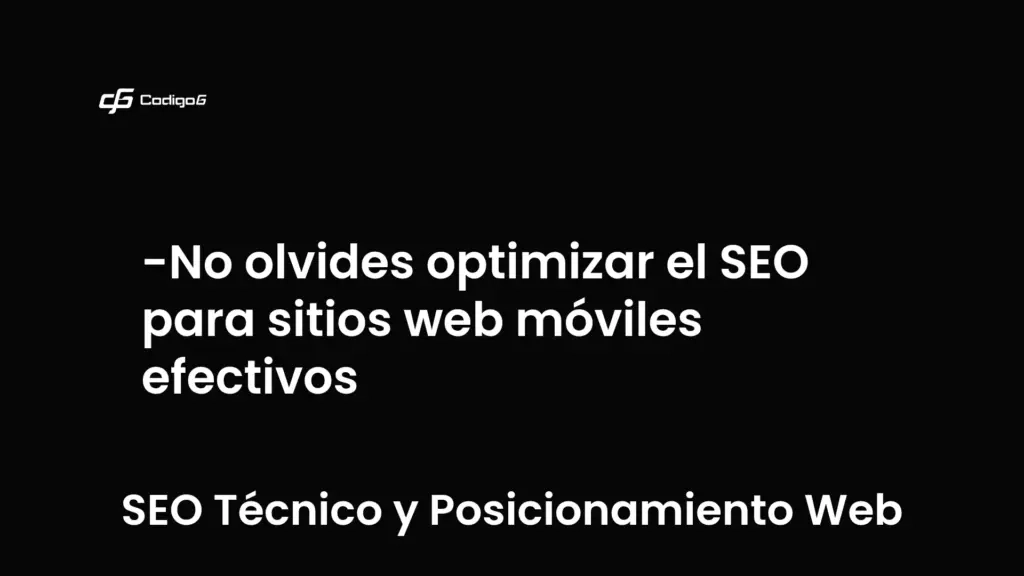 imagen destacada del post con un texto en el centro que dice No olvides optimizar el SEO para sitios web móviles efectivos y abajo del texto aparece la categoria del post que es SEO Técnico y Posicionamiento Web