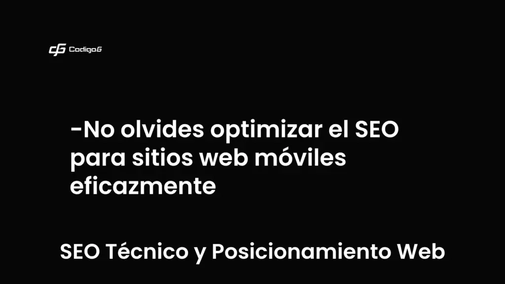 imagen destacada del post con un texto en el centro que dice No olvides optimizar el SEO para sitios web móviles eficazmente y abajo del texto aparece la categoria del post que es SEO Técnico y Posicionamiento Web