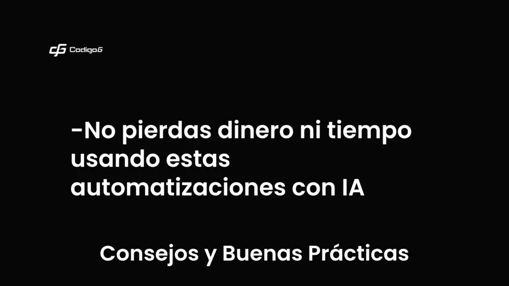 imagen destacada del post con un texto en el centro que dice No pierdas dinero ni tiempo usando estas automatizaciones con IA y abajo del texto aparece la categoria del post que es Consejos y Buenas Prácticas