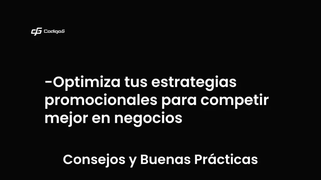 imagen destacada del post con un texto en el centro que dice Optimiza tus estrategias promocionales para competir mejor en negocios y abajo del texto aparece la categoria del post que es Consejos y Buenas Prácticas