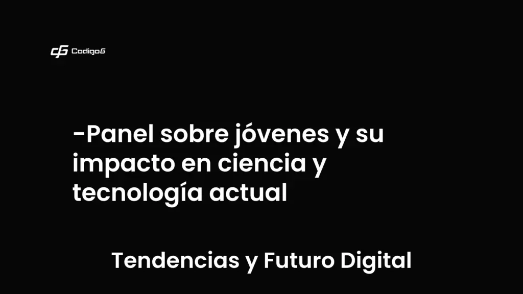 imagen destacada del post con un texto en el centro que dice Panel sobre jóvenes y su impacto en ciencia y tecnología actual y abajo del texto aparece la categoria del post que es Tendencias y Futuro Digital