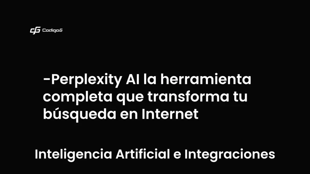 imagen destacada del post con un texto en el centro que dice Perplexity AI la herramienta completa que transforma tu búsqueda en Internet y abajo del texto aparece la categoria del post que es Inteligencia Artificial e Integraciones