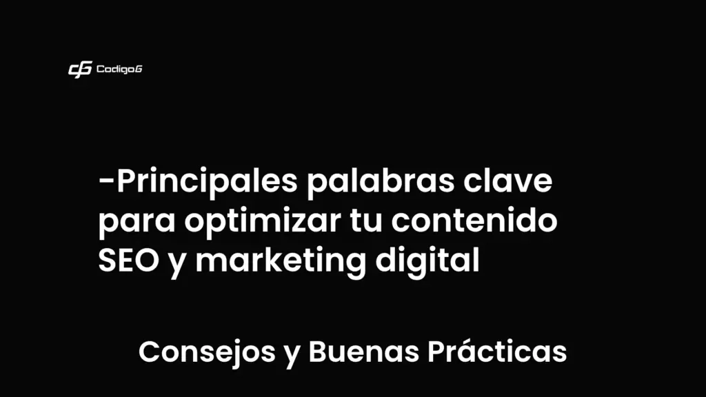 imagen destacada del post con un texto en el centro que dice Principales palabras clave para optimizar tu contenido SEO y marketing digital y abajo del texto aparece la categoria del post que es Consejos y Buenas Prácticas