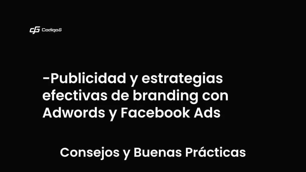 imagen destacada del post con un texto en el centro que dice Publicidad y estrategias efectivas de branding con Adwords y Facebook Ads y abajo del texto aparece la categoria del post que es Consejos y Buenas Prácticas