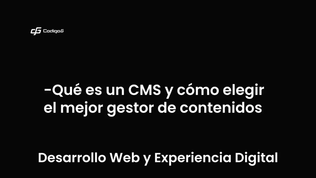 imagen destacada del post con un texto en el centro que dice Qué es un CMS y cómo elegir el mejor gestor de contenidos y abajo del texto aparece la categoria del post que es Desarrollo Web y Experiencia Digital