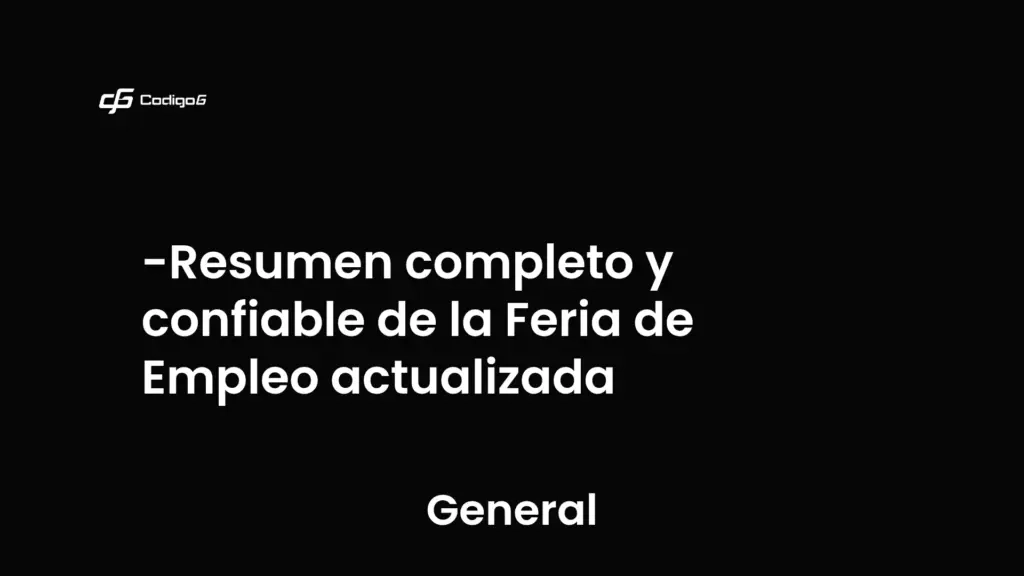 imagen destacada del post con un texto en el centro que dice Resumen completo y confiable de la Feria de Empleo actualizada y abajo del texto aparece la categoria del post que es General