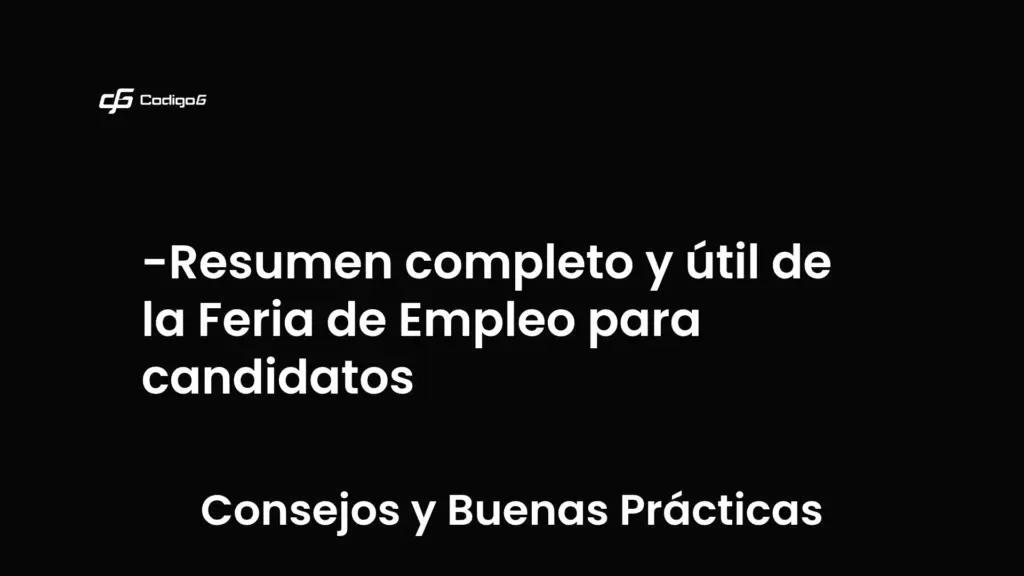 imagen destacada del post con un texto en el centro que dice Resumen completo y útil de la Feria de Empleo para candidatos y abajo del texto aparece la categoria del post que es Consejos y Buenas Prácticas