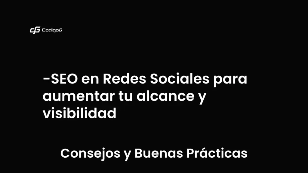 imagen destacada del post con un texto en el centro que dice SEO en Redes Sociales para aumentar tu alcance y visibilidad y abajo del texto aparece la categoria del post que es Consejos y Buenas Prácticas