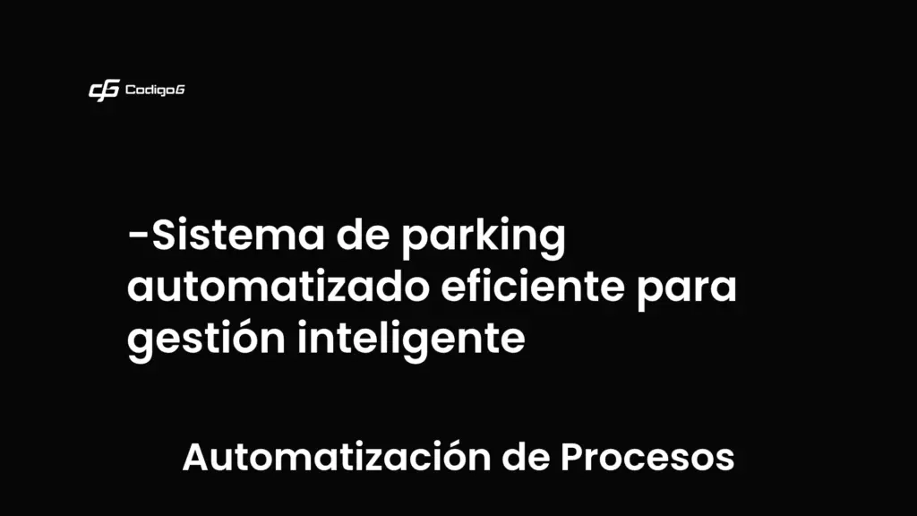 imagen destacada del post con un texto en el centro que dice Sistema de parking automatizado eficiente para gestión inteligente y abajo del texto aparece la categoria del post que es Automatización de Procesos