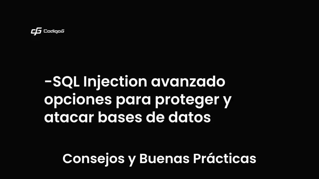 imagen destacada del post con un texto en el centro que dice SQL Injection avanzado opciones para proteger y atacar bases de datos y abajo del texto aparece la categoria del post que es Consejos y Buenas Prácticas