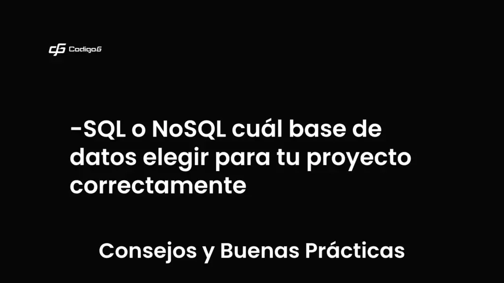 imagen destacada del post con un texto en el centro que dice SQL o NoSQL cuál base de datos elegir para tu proyecto correctamente y abajo del texto aparece la categoria del post que es Consejos y Buenas Prácticas